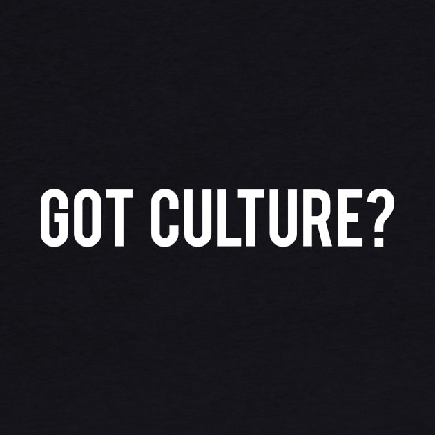 Got culture by redsoldesign